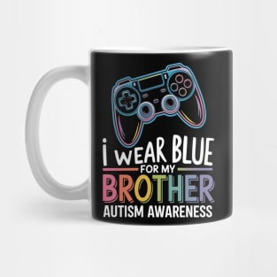 I Wear-Blue For My Brother Autism Awareness Mug